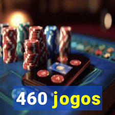 460 jogos